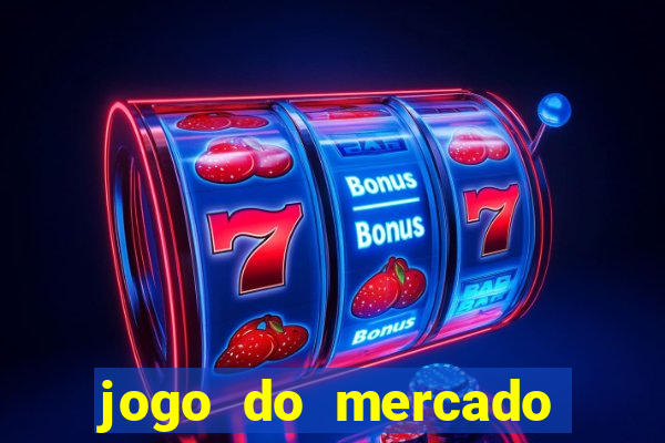 jogo do mercado dinheiro infinito